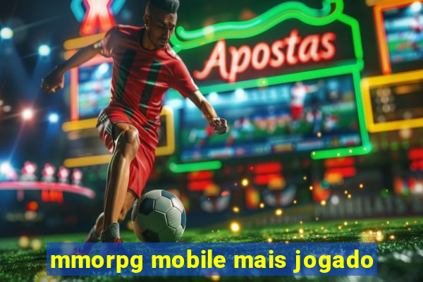 mmorpg mobile mais jogado