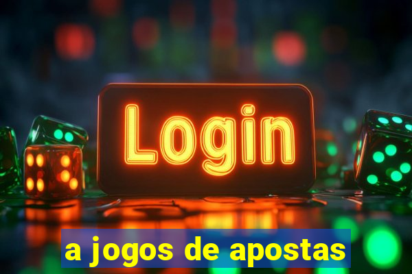 a jogos de apostas