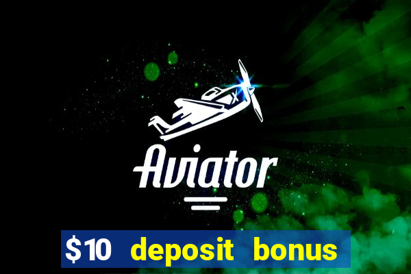 $10 deposit bonus casino nz