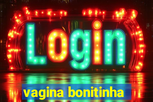 vagina bonitinha