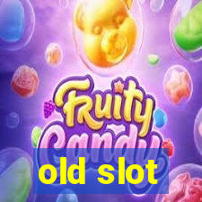 old slot