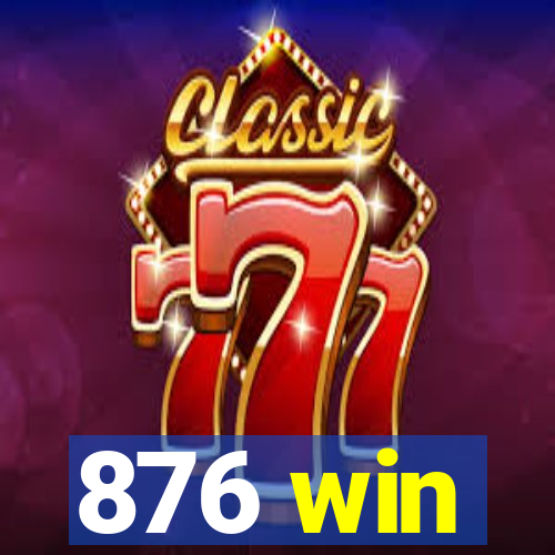 876 win