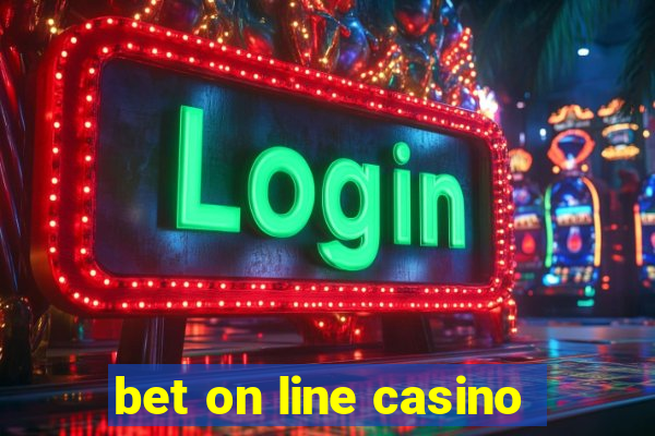 bet on line casino