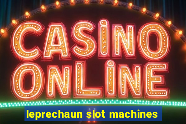 leprechaun slot machines