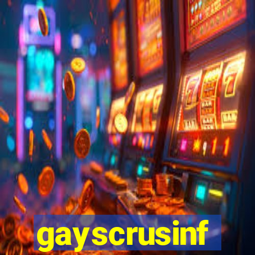 gayscrusinf