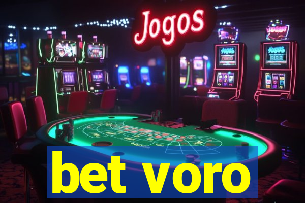 bet voro