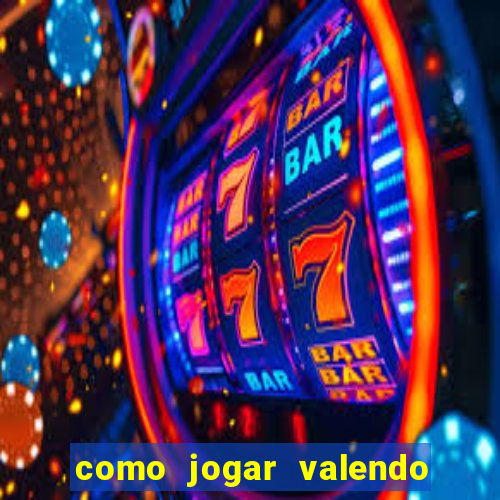 como jogar valendo dinheiro no pokerstars