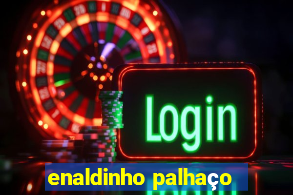 enaldinho palhaço