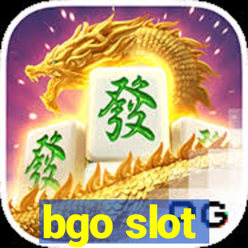 bgo slot