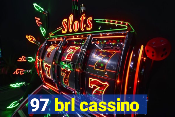 97 brl cassino