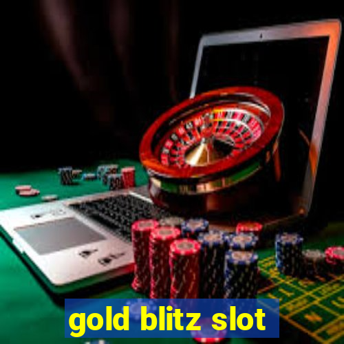 gold blitz slot