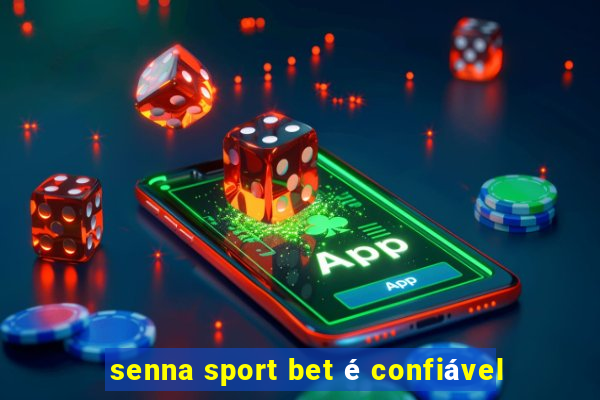 senna sport bet é confiável