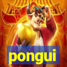 pongui