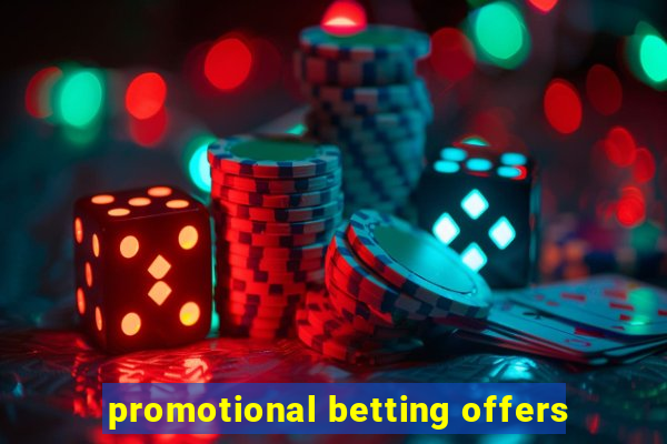 promotional betting offers