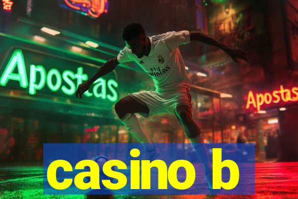 casino b