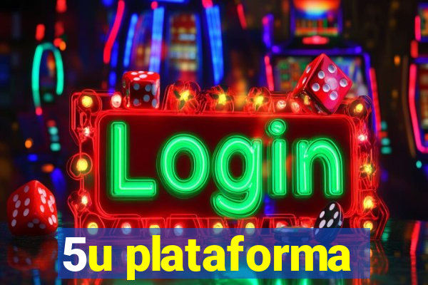 5u plataforma