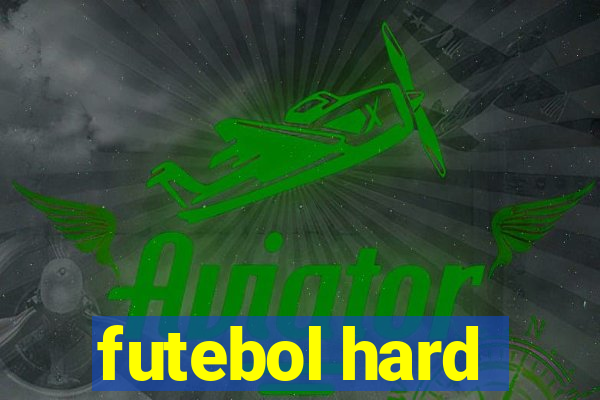 futebol hard