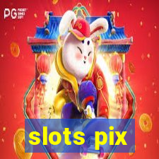 slots pix