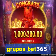 grupos bet365