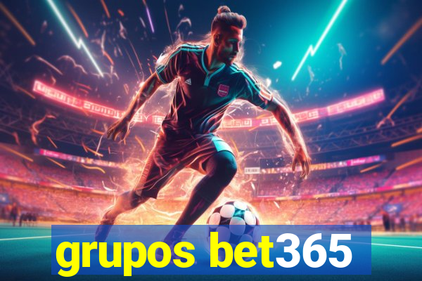 grupos bet365