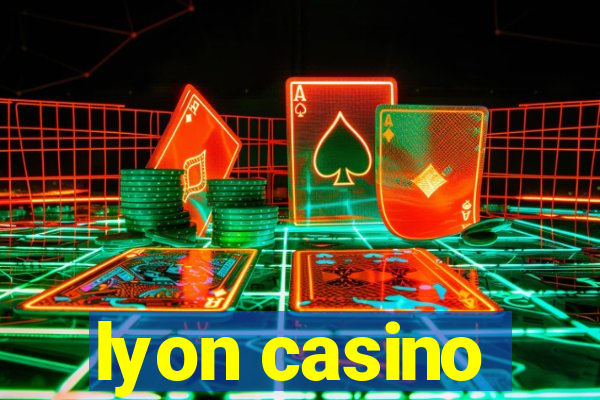 lyon casino