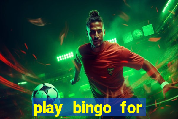 play bingo for free win real money