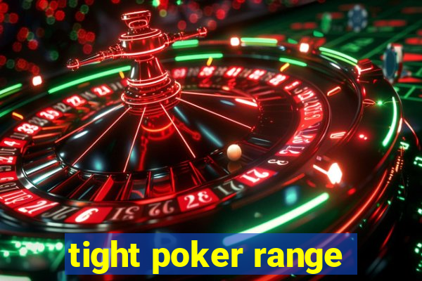 tight poker range