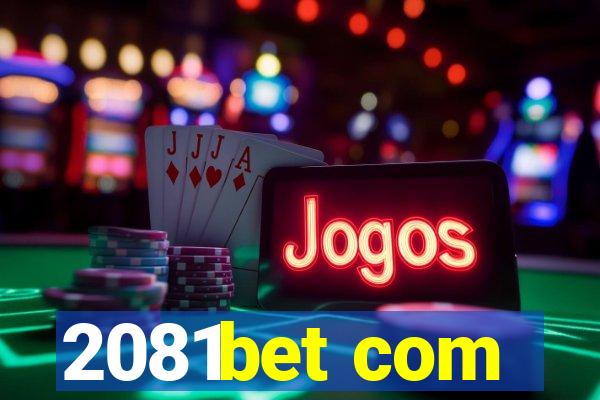 2081bet com