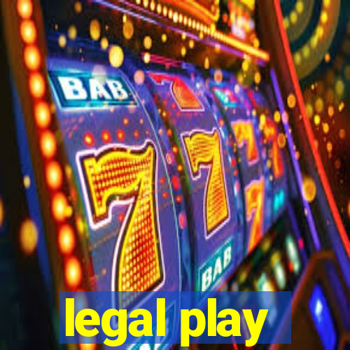 legal play