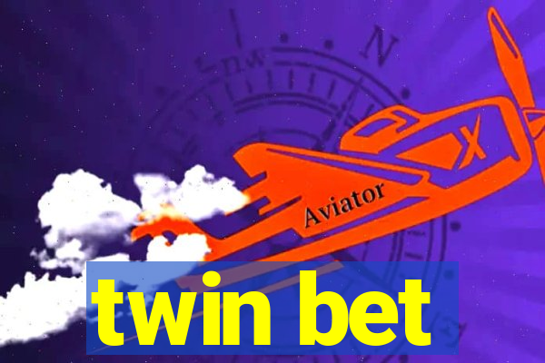 twin bet