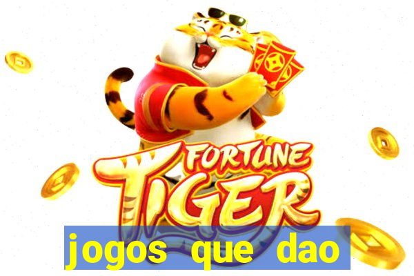 jogos que dao dinheiro de verdade