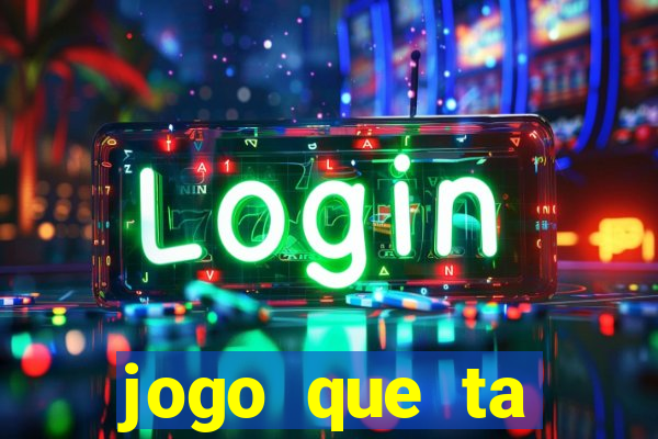 jogo que ta pagando sem deposito