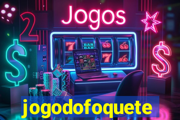 jogodofoquete