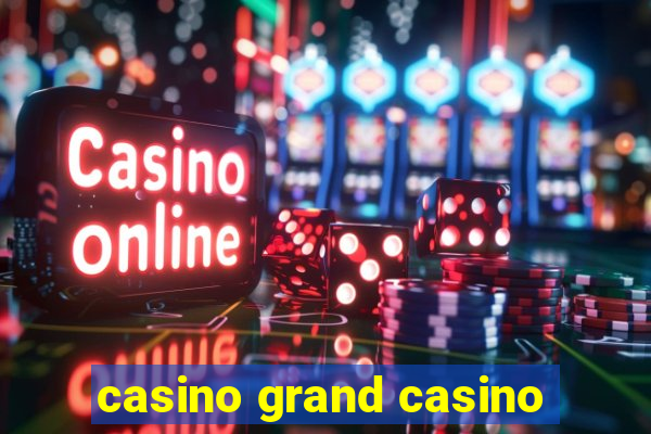 casino grand casino