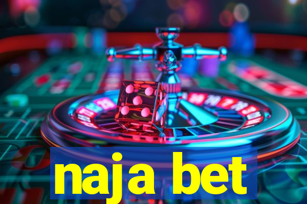 naja bet