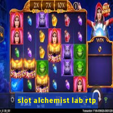 slot alchemist lab rtp