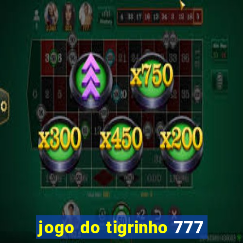 jogo do tigrinho 777