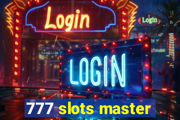 777 slots master