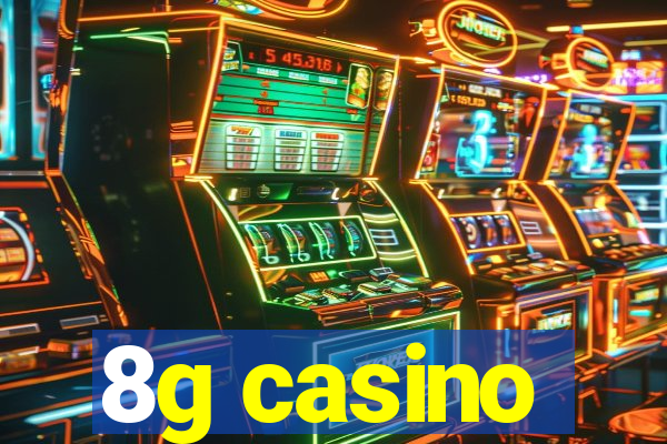 8g casino