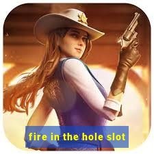 fire in the hole slot