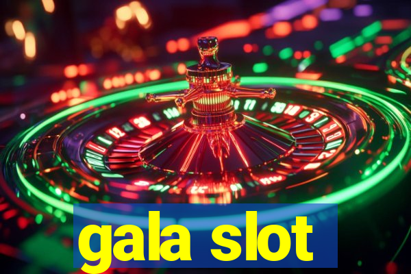 gala slot