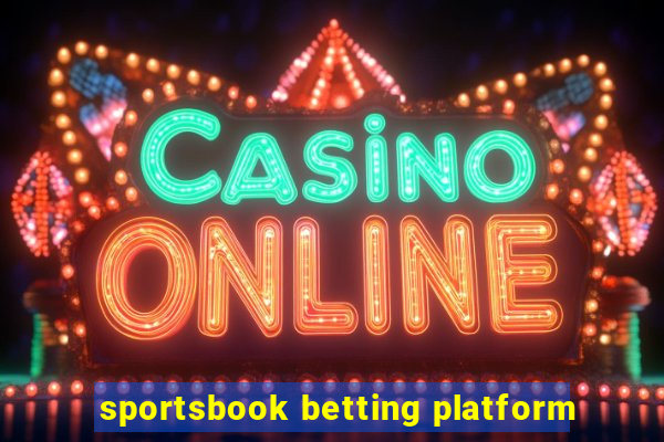 sportsbook betting platform