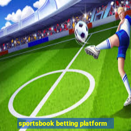 sportsbook betting platform