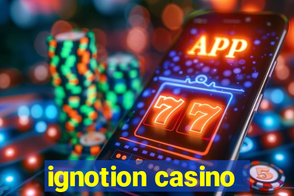 ignotion casino