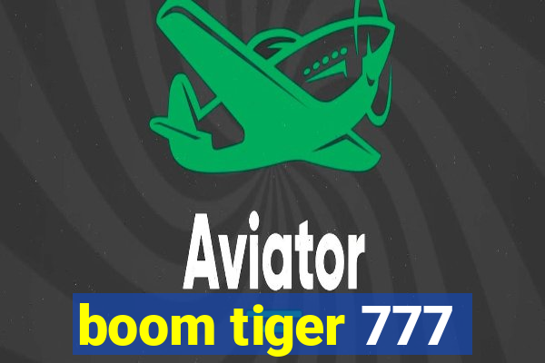 boom tiger 777