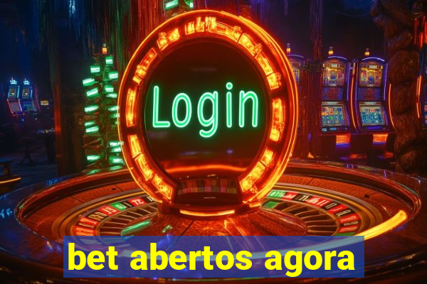 bet abertos agora