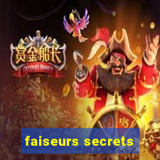 faiseurs secrets