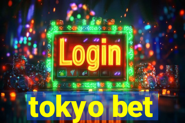 tokyo bet