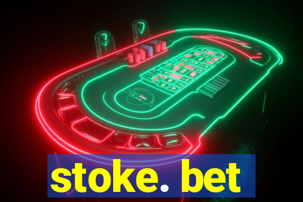 stoke. bet