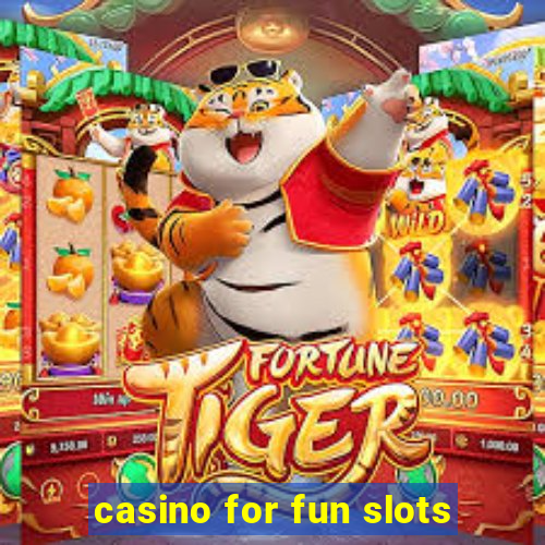 casino for fun slots